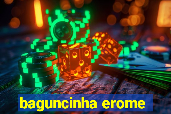 baguncinha erome